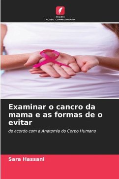 Examinar o cancro da mama e as formas de o evitar - Hassani, Sara