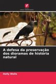 A defesa da preservação dos dioramas de história natural