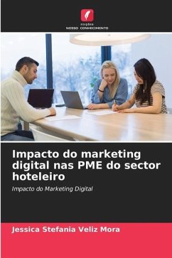 Impacto do marketing digital nas PME do sector hoteleiro - Veliz Mora, Jessica Stefania