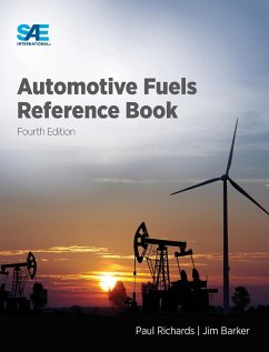 Automotive Fuels Reference Book, Fourth Edition - Richards, Paul; Barker, Jim