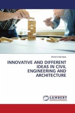 INNOVATIVE AND DIFFERENT IDEAS IN CIVIL ENGINEERING AND ARCHITECTURE - Apay, Ahmet Celal