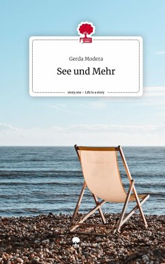See und Mehr. Life is a Story - story.one - Modera, Gerda