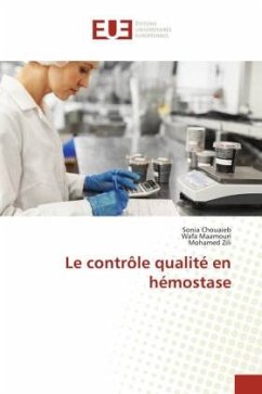 Le contrôle qualité en hémostase - Chouaieb, Sonia;Maamouri, Wafa;Zili, Mohamed