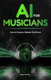 AI For Musicians - How to Create a Website That Rocks (eBook, ePUB)