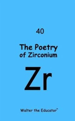 Cover The Poetry of Zirconium (eBook, ePUB)
