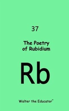 Cover The Poetry of Rubidium (eBook, ePUB)