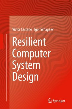 Resilient Computer System Design (eBook, ePUB) - Castano, Victor; Schagaev, Igor