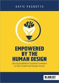 Empowered by the Human Design: Utilizing the BBARS of Excellence Framework to Foster Student and Educator Success (eBook, ePUB)