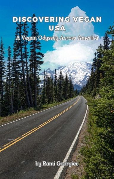 Discovering Vegan USA: A Vegan Odyssey Across America (eBook, ePUB)