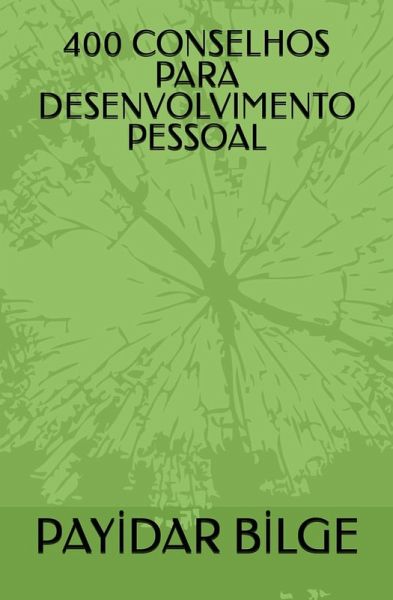 400 Conselhos Para Desenvolvimento Pessoal (eBook, ePUB)