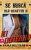 Mi infierno (Old-Quarter (ES), #2) (eBook, ePUB)