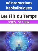 Les Fils du Temps : Réincarnations Kabbalistiques (eBook, ePUB)