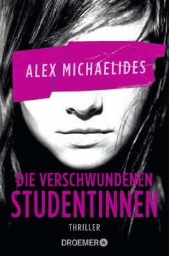 Die verschwundenen Studentinnen (Mängelexemplar) - Michaelides, Alex