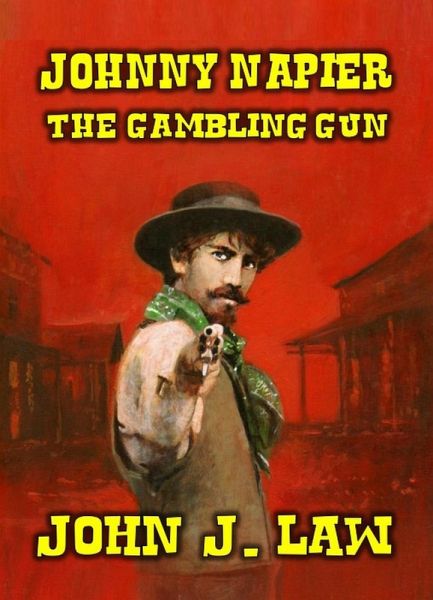 Johnny Napier - The Gambling Gun (eBook, ePUB)
