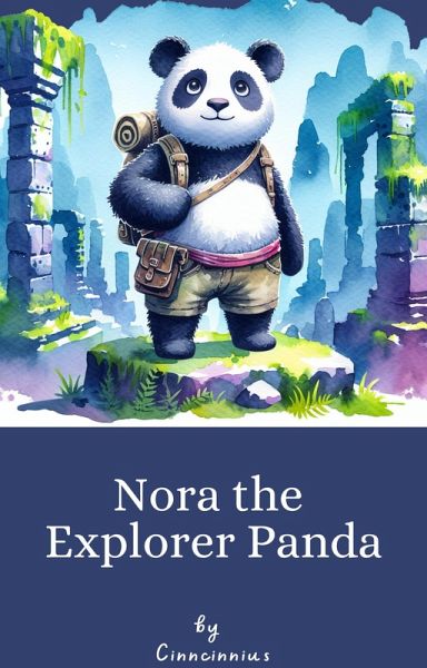 Nora the Explorer Panda (eBook, ePUB) Nora the Explorer Panda (eBook, ePUB)