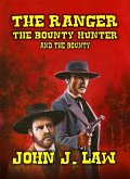 The Ranger The Bounty Hunter and the Bounty (eBook, ePUB) The Ranger The Bounty Hunter and the Bounty (eBook, ePUB)