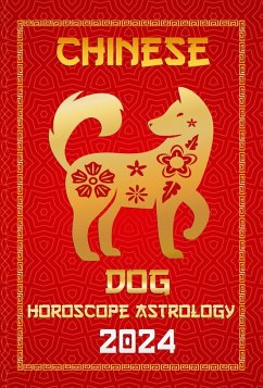 Cover Dog Chinese Horoscope 2024 (Chinese Horoscopes & Astrology 2024, #11) (eBook, ePUB)