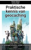 Praktische kennis van geocaching (eBook, ePUB)