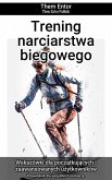 Trening narciarstwa biegowego (eBook, ePUB)