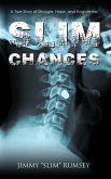 Slim Chances: A True Story of Struggle, Hope, and Forgiveness (eBook, ePUB)