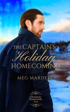The Captain's Holiday Homecoming (Christmas Masquerade, #3.5) (eBook, ePUB) Cover The Captain's Holiday Homecoming (Christmas Masquerade, #3.5) (eBook, ePUB)