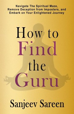 How to find the Guru (eBook, ePUB) - Sareen, Sanjeev