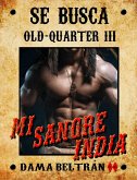 Mi sangre india (Old-Quarter (ES), #3) (eBook, ePUB)