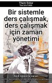 Bir sistemle ders çalışmak, ders çalışmak için zaman yönetimi (eBook, ePUB)