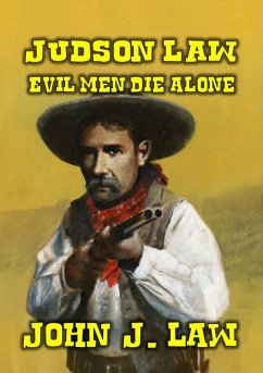 Cover Judson Law - Evil Men Die Alone (eBook, ePUB)