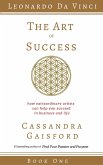 The Art of Success: How Extraordinary Artists Can Help You Succeed in Business and Life (Leonardo da Vinci Book 1) (eBook, ePUB)