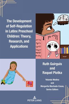 The Development of Self-Regulation in Latinx Preschool Children (eBook, PDF) - Guirguis, Ruth; Plotka, Raquel
