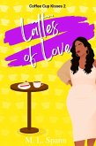 Lattes of Love (Coffee Cup Kisses, #2) (eBook, ePUB) Lattes of Love (Coffee Cup Kisses, #2) (eBook, ePUB)