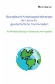 Evangelische Kindertageseinrichtungen als Labore für gesellschaftliche Transformation