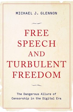 Free Speech and Turbulent Freedom (eBook, ePUB) - Glennon, Michael J.