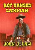 Roy Hanson - Lawman (eBook, ePUB) Roy Hanson - Lawman (eBook, ePUB)