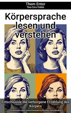 Körpersprache lesen und verstehen (eBook, ePUB) - Entor, Them