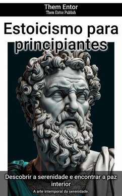 Estoicismo para principiantes (eBook, ePUB) - Entor, Them