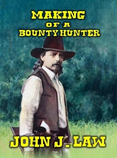 Cover Making Of A Bounty Hunter (eBook, ePUB)