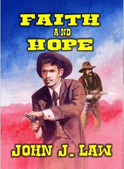 Faith and Hope (eBook, ePUB) - Law, John J.