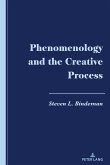 Phenomenology and the Creative Process (eBook, ePUB)