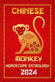 Monkey Chinese Horoscope 2024 (Chinese Horoscopes & Astrology 2024, #9) (eBook, ePUB)