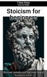 Stoicism for beginners (eBook, ePUB) - Bild 1