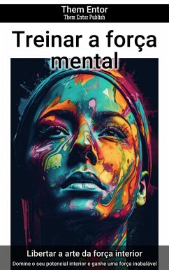 Treinar a força mental (eBook, ePUB) - Entor, Them