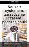 Nauka z systemem, zarządzanie czasem podczas nauki (eBook, ePUB)