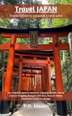 Travel Japan: Unveiling Culture, Language & Local Gems (eBook, ePUB)