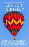 Clinical Psychology Reflections Volume 5: Thoughts On Clinical Psychology, Mental Health and Psychotherapy (eBook, ePUB)