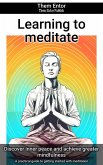 Learning to meditate (eBook, ePUB)