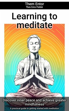 Learning to meditate (eBook, ePUB) - Entor, Them