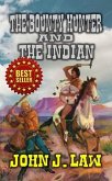 The Bounty Hunter and the Indian (eBook, ePUB) The Bounty Hunter and the Indian (eBook, ePUB)