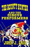 The Bounty Hunter and the Circus Performers (eBook, ePUB)